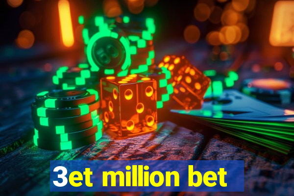 3et million bet